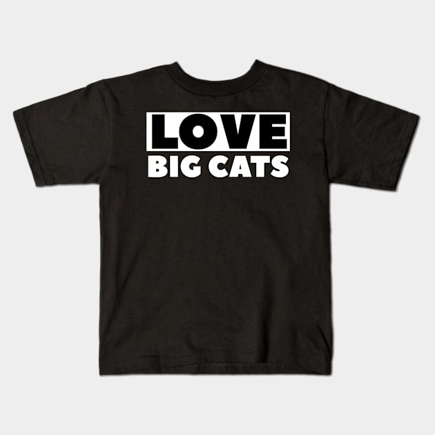 Love Big Cat Kids T-Shirt by ChristianShirtsStudios